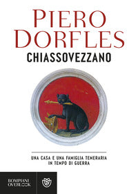 Chiassovezzano - una casa e una famiglia temeraria in tempo di guerra 