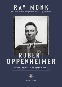 Robert oppenheimer - l'uomo che invento' la bomba atomica 