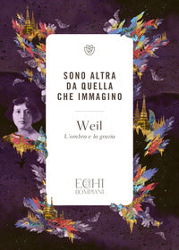Sono altra da quella che immagino - l'ombra e la grazia 