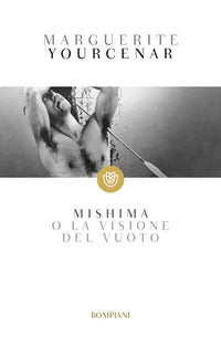 Mishima o la visione del vuoto 