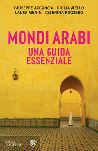 Mondi arabi - una guida essenziale 