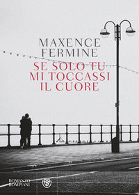 Se solo tu mi toccassi il cuore 