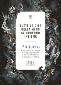 Tutte le dita della mano si muovono insieme - come educare i figli consigli agli sposi.l'amore tra 