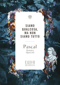 Siamo qualcosa ma non siamo tutto - pensieri opuscoli 