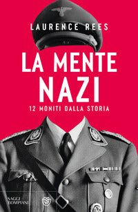 Mente nazi - 12 moniti dalla storia 