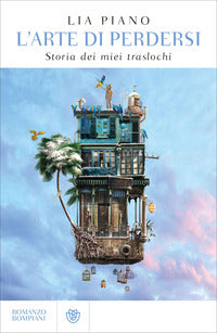 Arte di perdersi - storia dei miei traslochi 