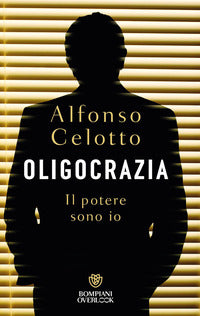 Oligocrazia - il potere sono io 