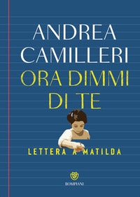 Ora dimmi di te lettera a matilda 