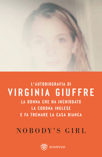 Nobody's girl - la mia storia di sopravvivenza in nome della giustizia il caso epstein 