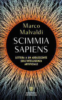 Scimmia sapiens - lettera a un adolescente sull'intelligenza artificiale 