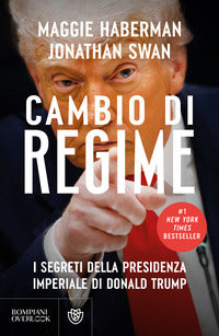 Cambio di regime - i segreti della presidenza imperiale di donald trump 
