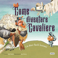 Come diventare cavaliere - in dieci facili lezioni 