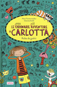 Straordinarie disavventure di carlotta - roba da gatti 