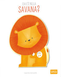 Chi c'e' nella savana ? libri sonori 