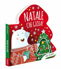 Natale che gioia ! - libro sagomati 