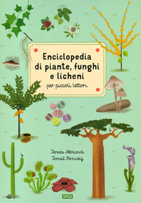 Enciclopedia di piante funghi e licheni per piccoli lettori 