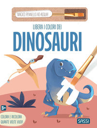 Libera i colori dei dinosauri - con magico pennello ad acqua 