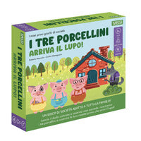 Tre porcellini - arriva il lupo ! i miei primi giochi di societa' 