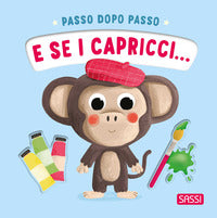Passo dopo passo e se i capricci 