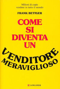 Come si diventa un venditore meraviglioso 