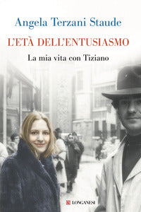 Eta' dell'entusiasmo - la mia vita con tiziano 