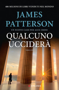 Qualcuno uccidera' - un nuovo caso per alex cross 