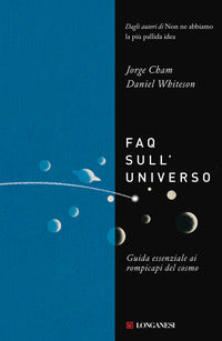 Faq sull'universo - guida essenziale ai rompicapi del cosmo 