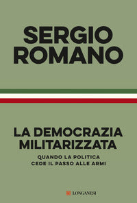 Democrazia militarizzata - quando la politica cede il passo alle armi 