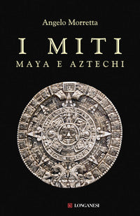 Miti maya e aztechi 
