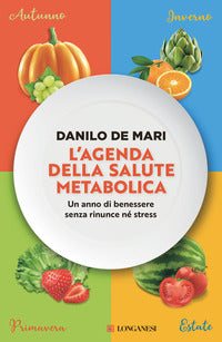 Agenda della salute metabolica - un anno di benessere senza rinunce ne' stress 