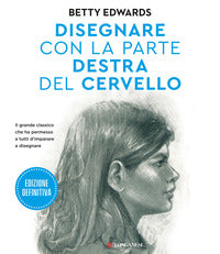 Disegnare con la parte destra del cervello 