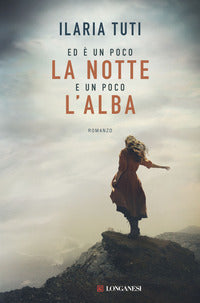 Ed e' un poco la notte e un poco l'alba 