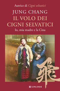 Volo dei cigni selvatici - io mia madre e la cina 
