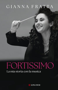 Fortissimo - la mia storia con la musica 
