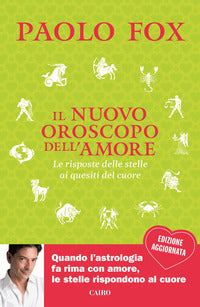 Nuovo oroscopo dell'amore - le risposte delle stelle ai quesiti del cuore 