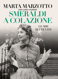 Smeraldi a colazione - le mie sette vite 