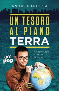 Tesoro al piano terra - la geologia che non ti aspetti 