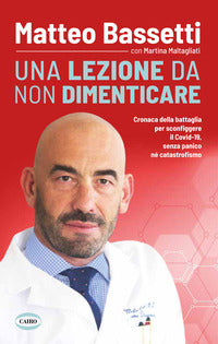 Lezione da non dimenticare - cronaca della battaglia per sconfiggere il covid19 senza panico ne' 