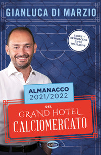 Almanacco 2021 - 2022 del grand hotel calciomercato