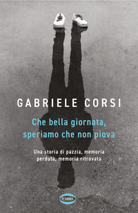 Che bella giornata speriamo che non piova 