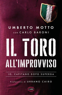 Toro all'improvviso - io capitano dopo superga 