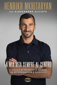 Mia vita sempre al centro - il viaggio di un ragazzo armeno tra determinazione e sacrificio 