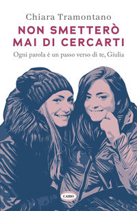 Non smettero' mai di cercarti - ogni parola e' un passo verso di te giulia 