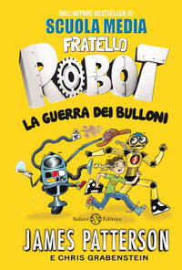 Fratello robot - la guerra dei bulloni 