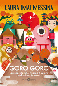 Goro goro - la pesca della stella il viaggio di daruma e altre storie giapponesi 
