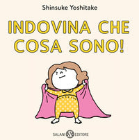 Indovina che cosa sono 