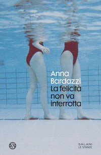 Felicita' non va interrotta 