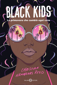 Black kids - la primavera che cambio' ogni cosa 