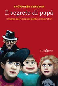 Segreto di papa' - romanzo per ragazzi con genitori problematici 