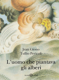 Uomo che piantava gli alberi - illustrato 